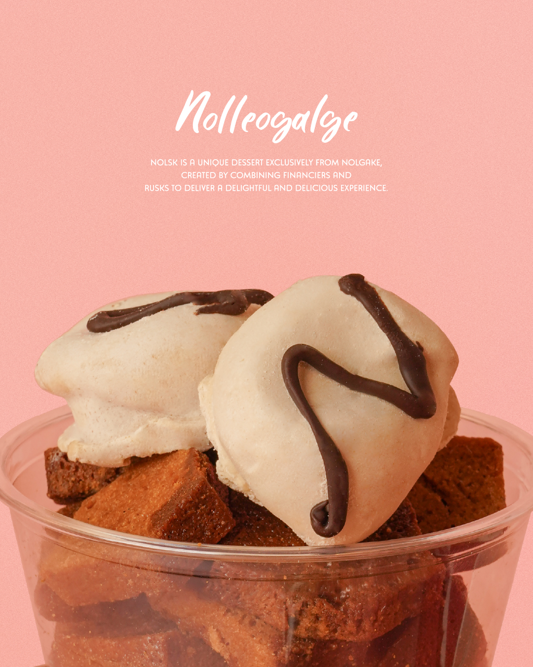 NOLSK dessert cup with financier rusk pieces topped with cream scoops and chocolate drizzle